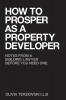 How to Prosper as a Property Developer: Notes from a Building Lawyer before You need One