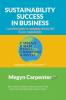 Sustainability Success in Business: A practical guide to managing climate risk in your organisation: 1