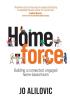 Homeforce: Building a Powerful Engaged and Connected Home Based Team