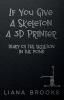 If You Give A Skeleton A 3D Printer: Diary Of The Skeleton In The Pond