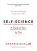 Self-Science: A study of you by you