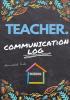 Teacher Communication Log: Log all Student Parent Emergency Contact and Medical/Health Details 7 x 10 Inch 110 Pages