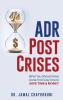 ADR Post Crises