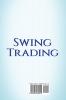 Swing Trading: El Manual Del Principiante Para Hacer Dinero Siguiendo La Tendencia