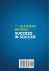 The Numbers Behind Success in Soccer: Discover how Some Modern Professional Soccer Teams and Players Use Analytics to Dominate the Competition