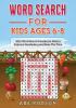 Word Search for Kids Ages 6-8: 100+ Word Search Puzzles for Kids to Improve Vocabulary and Pass The Time