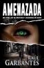 Amenazada: Una novela policíaca de misterio asesinos en serie y crímenes: 1 (Agentes del FBI Julia Stein Y Hans Freeman)