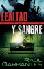 Lealtad y sangre: Una serie policíaca de Aneth y Goya: 3 (Crímenes En Tierras Violentas)