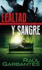 Lealtad y sangre: Una serie policíaca de Aneth y Goya: 3 (Crimenes En Tierras Violentas)