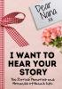 Dear Nana. I Want To Hear Your Story: A Guided Memory Journal to Share The Stories Memories and Moments That Have Shaped Nana's Life 7 x 10 inch