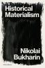 Historical Materialism: A System of Sociology (Critical Editions)