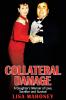 Collateral Damage: A Daughter's Memoir of Love Sacrifice and Survival