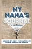 My Nana's Journal: A Guided Life Legacy Journal To Share Stories Memories and Moments 7 x 10