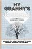 My Granny's Journal: A Guided Life Legacy Journal To Share Stories Memories and Moments 7 x 10