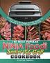 The Most Popular Ninja Foodi Smart XL Grill Cookbook: Creative Tasty and Budget-Friendly Recipes for Everyone to Make Full Use of Their Grill