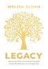 Legacy: Taking care of the most important people in your life when you: Are No Longer Here