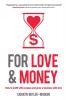 For Love & Money: How to Profit with Purpose and Grow a Business with Love