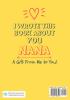 I Wrote This Book About You Nana: A Child's Fill in The Blank Gift Book For Their Special Nana Perfect for Kid's 7 x 10 inch