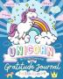 Unicorn Gratitude Journal for Kids Ages 4-8: A Daily Gratitude Journal To Empower Young Kids With The Power of Gratitude and Mindfulness A Wonderful Variety of Gratitude and Coloring Activities