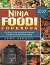 Ninja Foodi Cookbook 2021: 100 Simple Easy & Delightful Recipes to Keep Fit and Maintain Energy