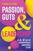 Passion Guts and Leadership