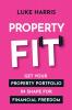 Property Fit: Get your property portfolio in shape for financial freedom