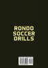 Rondo Soccer Drills: 100+ Rondo Soccer Skills and Drills to Escalate Your Individual and Team Soccer Game