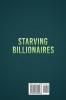 Starving Billionaires: The History of Inflation and HyperInflation: How Governments and People Battled the Last 10 Great Inflations: The History of ... People Battled the Last 10 Great Inflations