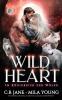 Wild Heart: 2 (Königreich Der Wölfe)