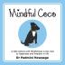 Mindful Coco: A Little Silence with Mindfulness is the Road to Freedom and Happiness in Life