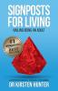 Signposts for Living Book 6 Nailing Being an Adult - Have the Skills: A Psychological Manual for Being