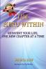 The Hero Within: Reinvent Your Life One New Chapter at a Time