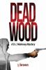 Dead Wood: A D.I. Mahoney Mystery