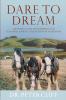 Dare to Dream: The Story of One Man's Inspiring and Colourful Journey to Education in a