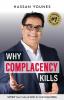 Why Complacency Kills: Steer Your Future With an Unlimited IDEA