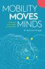 Mobility Moves Minds: Build and grow again as a business