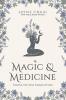 Magic and Medicine: Finding the Wise Woman Within