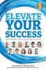 Elevate Your Success: The most inspiring way to take your success to the next level: 3 (Elevate Books)