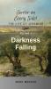 Darkness Falling: Volume 3 of 6 (Terror on Every Side!)