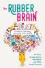 The Rubber Brain: A Toolkit for Optimising Your Study Work and Life!