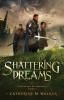 Shattering Dreams: 1 (Being of Dreams)