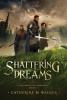 Shattering Dreams: 1 (Being of Dreams)