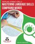 NAPLAN LITERACY SKILLS Mastering Language Skills: Compound Words Years 3 4 and 5