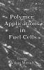 Polymer Applications in Fuel Cells (Energy and Environment)