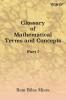 Glossary of Mathematical Terms and Concepts (Part I) (Mathematics)