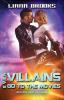 Even Villains Go To The Movies: 2 (Heroes & Villains)