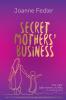 Secret Mothers' Business: One night eight women no kids no holding back