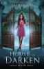 House of Darken: Secret Keepers Series #1