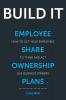 Build It: Employee Share Ownership Plans