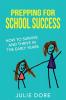 Prepping for School Success: How to Survive and Thrive in the Early Years